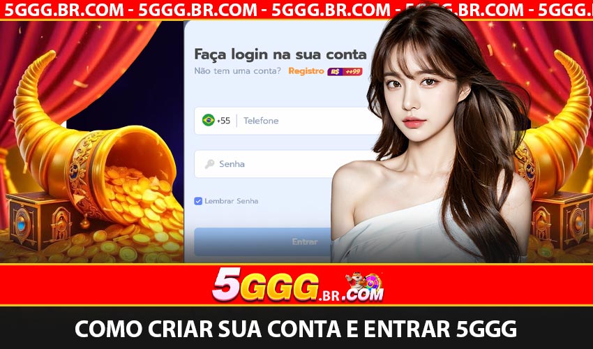 Como criar sua conta e Entrar 5GGG