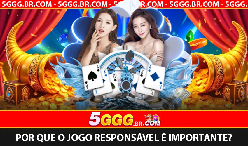 Por que o Jogo Responsável é importante?