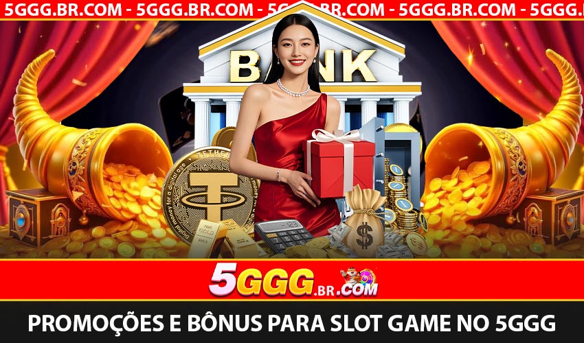 Promoções e bônus para slot game no 5GGG